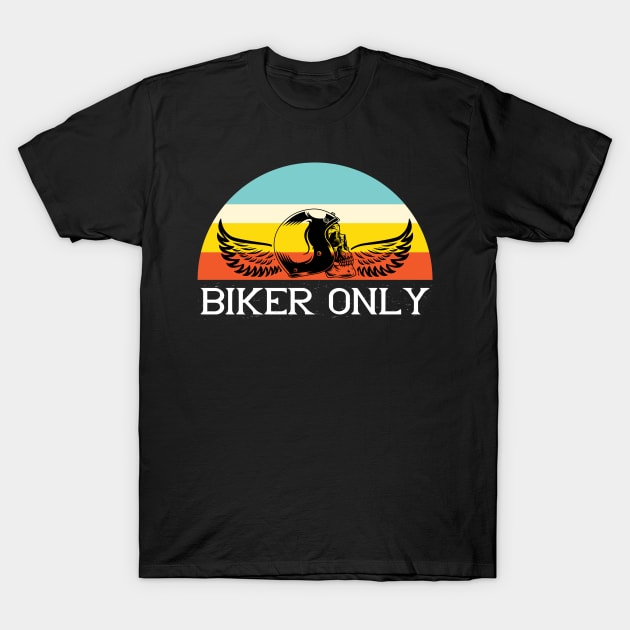 Biker Only T-Shirt by khalmer